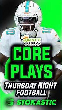 DraftKings NFL DFS Core Plays Thursday Night Football, 9/18/25 | NFL DFS Picks Week 3