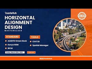 HORIZONTAL ALIGNMENT DESIGN MASTERCLASS