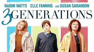 3 Generations - Movie - Where To Watch