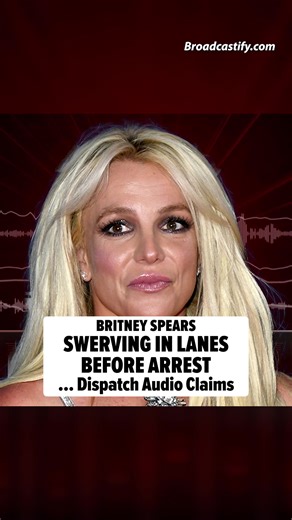Britney Spears DUI Arrest Details Revealed