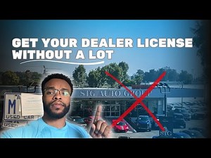 HOW TO GET A DEALER LICENSE WITHOUT A CAR LOT