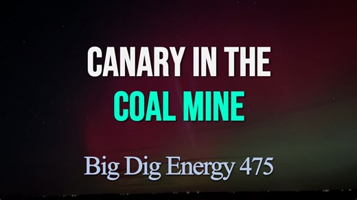 Big Dig Energy 475: Canary in the Coal Mine