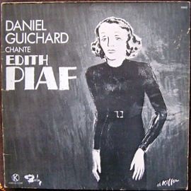Daniel Guichard - Daniel Guichard Chante Edith Piaf