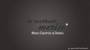 Tutoriel Merise 2 : Construire un MCD - VideoTutoriels