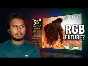Sony BRAVIA 7 II 55 Inch RGB LED TV Review | Is This the Future of TV Technology?