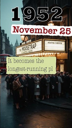 Today in History November 25, 1952 Agatha Christie’s play The Mousetrap opens in London