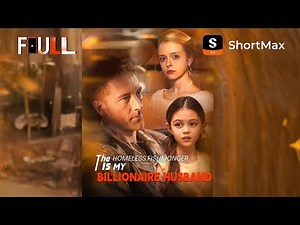 📺【FULL】 The Homeless Fishmonger Is My Billionaire Husband | ShortMax - Watch Dramas & Show