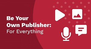 Be Your Own Publisher: For Everything