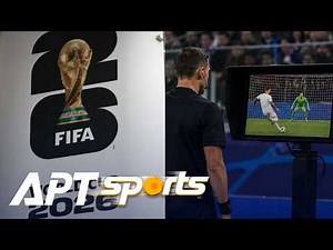 New FIFA Rules Explained: VAR Changes, Red Cards & Throw-In Countdowns at World Cup 2026| APT Sports