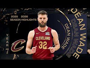 Dean Wade 2025-2026 Full Season Highlights | Regular Season and Playoffs
