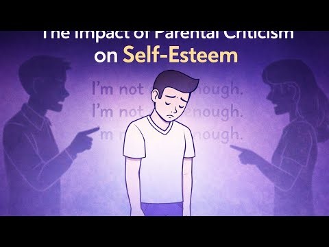 The impact of parental criticism on self esteem