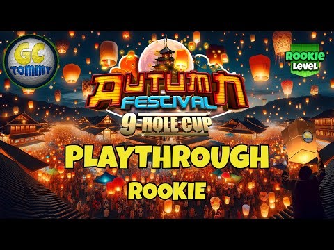 ROOKIE Playthrough, Hole 1-9 - Autumn Festival 9-hole cup! *Golf Clash Guide*