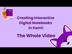 Designing & Managing Interactive Digital Notebooks with Kami