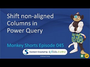 Shift non-aligned Columns in Power Query - Monkey Shorts Episode 045