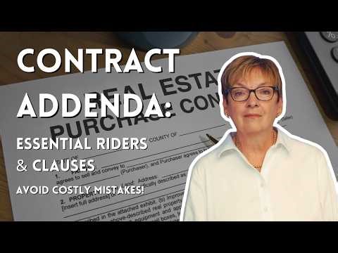 Contract Addenda and Riders You Need to Know! w/ Ruth