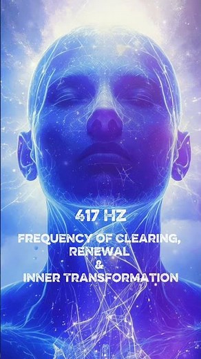 ✨ 417 Hz — Frequency of Clearing, Renewal & Inner Transformation ✨