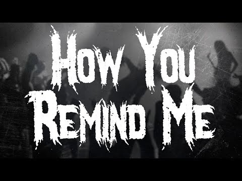 Nickelback - How You Remind Me / LYRICS