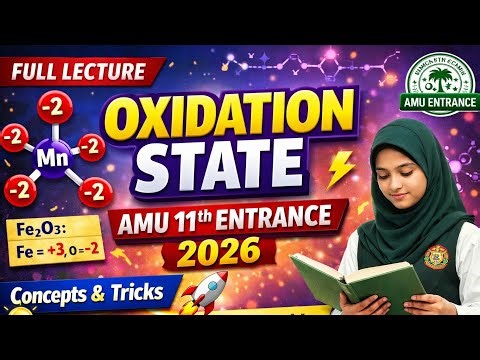 AMU 11th Entrance Chemistry: Oxidation State Made Easy in One Shot 🚀