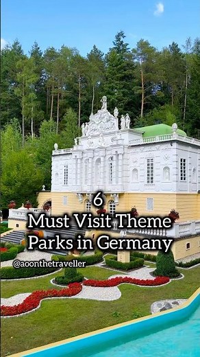 6 Must Visit Theme Parks in Germany 🇩🇪