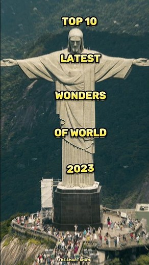 Top 10 latest wonders of world 2023 #wonderoftheworld #world #top10 #viral