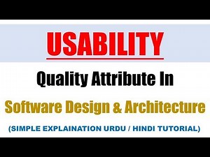 Usability quality attribute ! Usability in software design and architecture