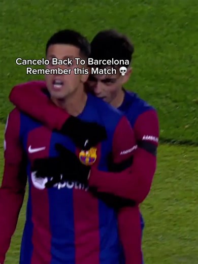 João Cancelo Returns to Barcelona Highlights