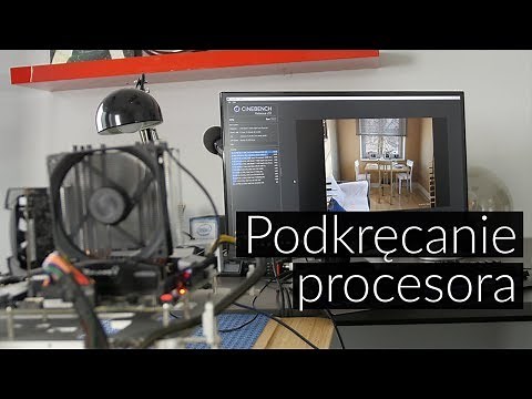 Jak samodzielnie podkręcić procesor z poziomu Windows - poradnik dla początkujących