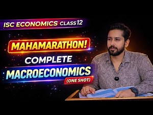 ISC Economics Class 12 🔥 Mahamarathon | Complete Macroeconomics in One Shot | ISC Economics 2026 |
