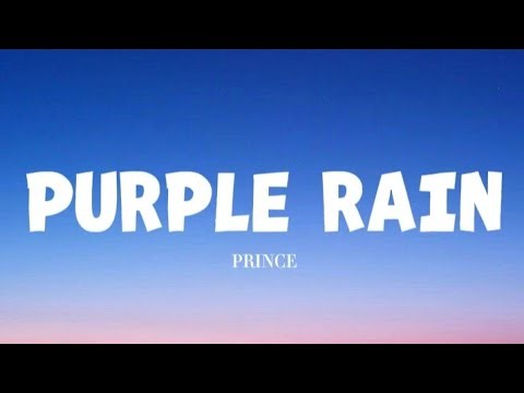 PRINCE - PURPLE RAIN (LYRICS) #purplerain 