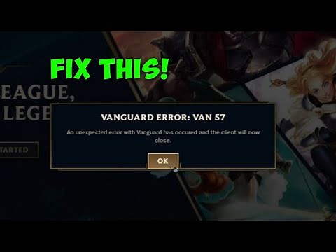 How to Fix Vanguard Error Van 57 in League of Legends