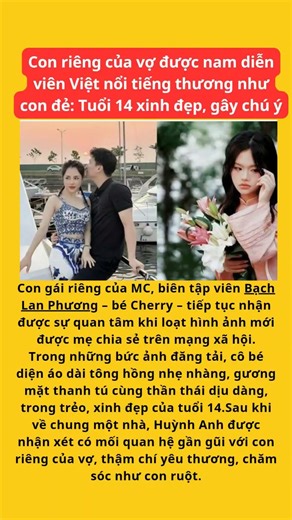 Con riêng của vợ được nam diễn viên Việt nổi tiếng thương như con đẻ: Tuổi 14 xinh đẹp, gây chú ý