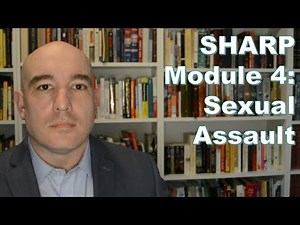 Sexual Assault: SHARP Refresher Training Module 4