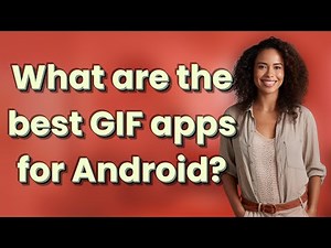 What are the best GIF apps for Android?
