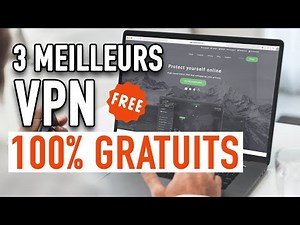 🔵VPN GRATUIT : TOP 3 (+1) des Meilleures Offres Vraiment Gratuites en 2023