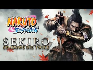 【SEKIRO】 Anime Opening | Naruto Shippuden 「Sign」 - FLOW 【GMV】
