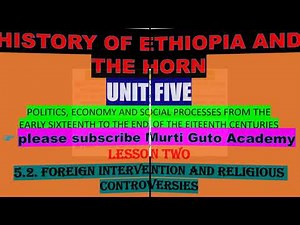 History of Ethiopia and the Horn Unit Five Lesson Two