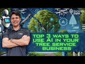 Top 3 Ways to Use AI in Your Tree Service Business