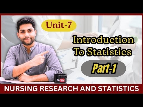 Nursing Research And Statistics Unit 7 | Introduction Of Statistics | Part-1