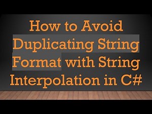 How to Avoid Duplicating String Format with String Interpolation in C#