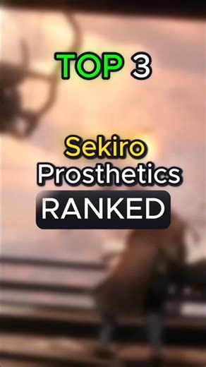 Sekiro Prosthetic Tools RANKED🔥