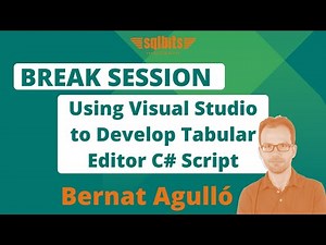 SQLBits 2024 Break Session: Bernat Agulló Using Visual Studio to Develop Tabular Editor C# Script