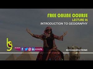 Introduction to Geography | Lecture 01 | SCHG_FOC22_IGEO | What is geography?