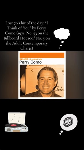 Lost 70’s hit of the day: “I Think of You” by Perry Como (1971, No. 53 on the Billboard Hot 100, and No. 5 on the Adult Contemporary Charts) #perrycomo #ithinkofyou #70smusic #billboardhot100 #crooner