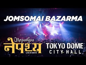 Nepathya Live in Tokyo Jomsomai Bazarma