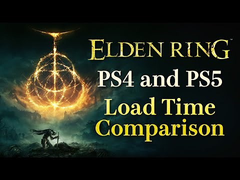 Elden Ring - PS4 and PS5 Load Time Comparison