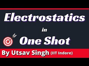 Electrostatics Class 12 in One Shot | Physics Crash Course | JEE NEET Boards 2021 | by Utsav Singh