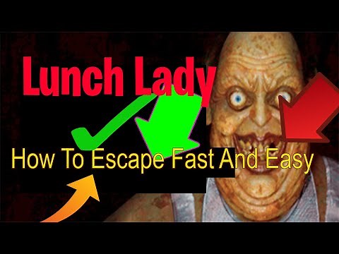 Lunch Lady, How to Escape The Easiest Way (All Maps)