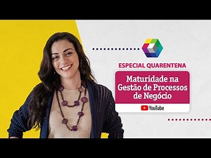 Maturidade na Gestão de Processos de Negócio