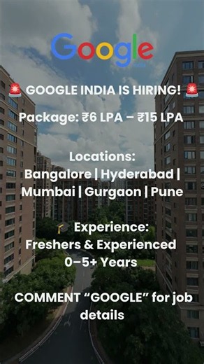 Google India Hiring 2026 | ₹6–15 LPA | Freshers & Experienced | Apply Now