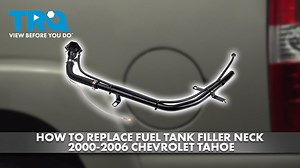 How to Replace Fuel Tank Filler Neck 2000-2006 Chevrolet Tahoe